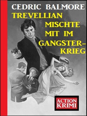 cover image of Trevellian mischte mit im Gangsterkrieg